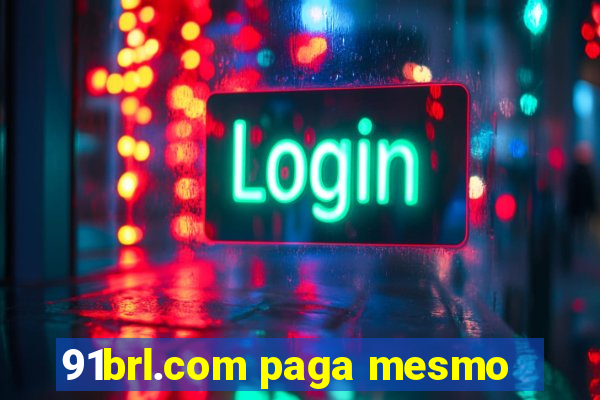 91brl.com paga mesmo